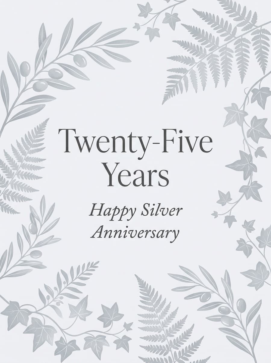 Silver Botanicals 25th Anniversary Card: Twenty-Five Years Happy Silver Anniversary