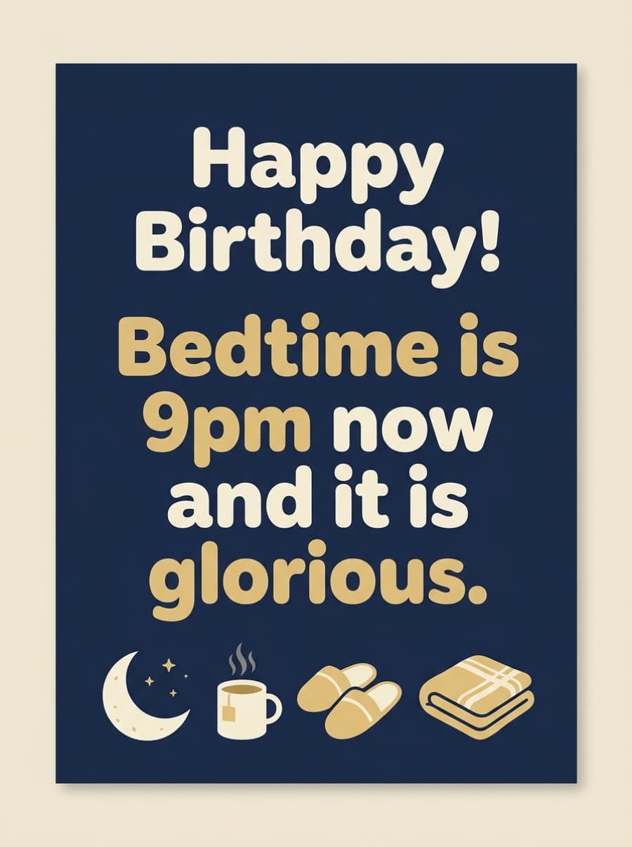 Bedtime Is 9pm And It's Glorious Birthday Card: Happy Birthday! Bedtime is 9pm now and it is glorious.