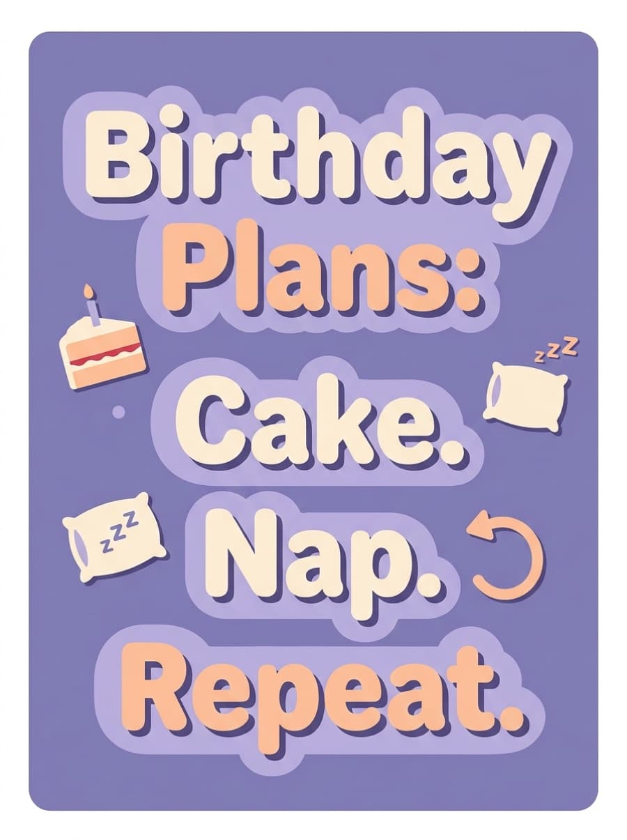 Cake Nap Repeat Birthday Card: Birthday Plans: Cake. Nap. Repeat.
