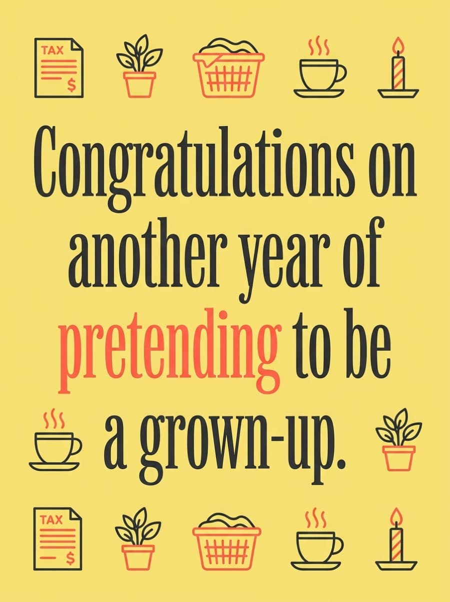 Pretending To Be A Grown-Up Adulting Birthday Card: Congratulations on another year of pretending to be a grown-up.