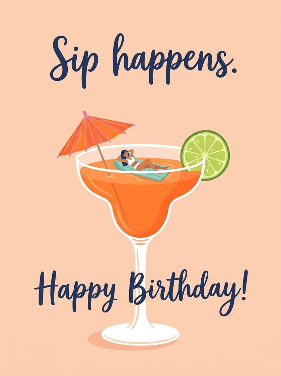 Sip Happens Cocktail Birthday Card: Sip happens. Happy Birthday!