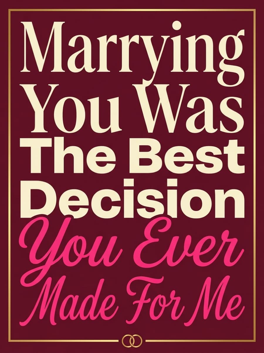 Best Decision You Ever Made Wife Birthday Card: Marrying You Was The Best Decision You Ever Made For Me