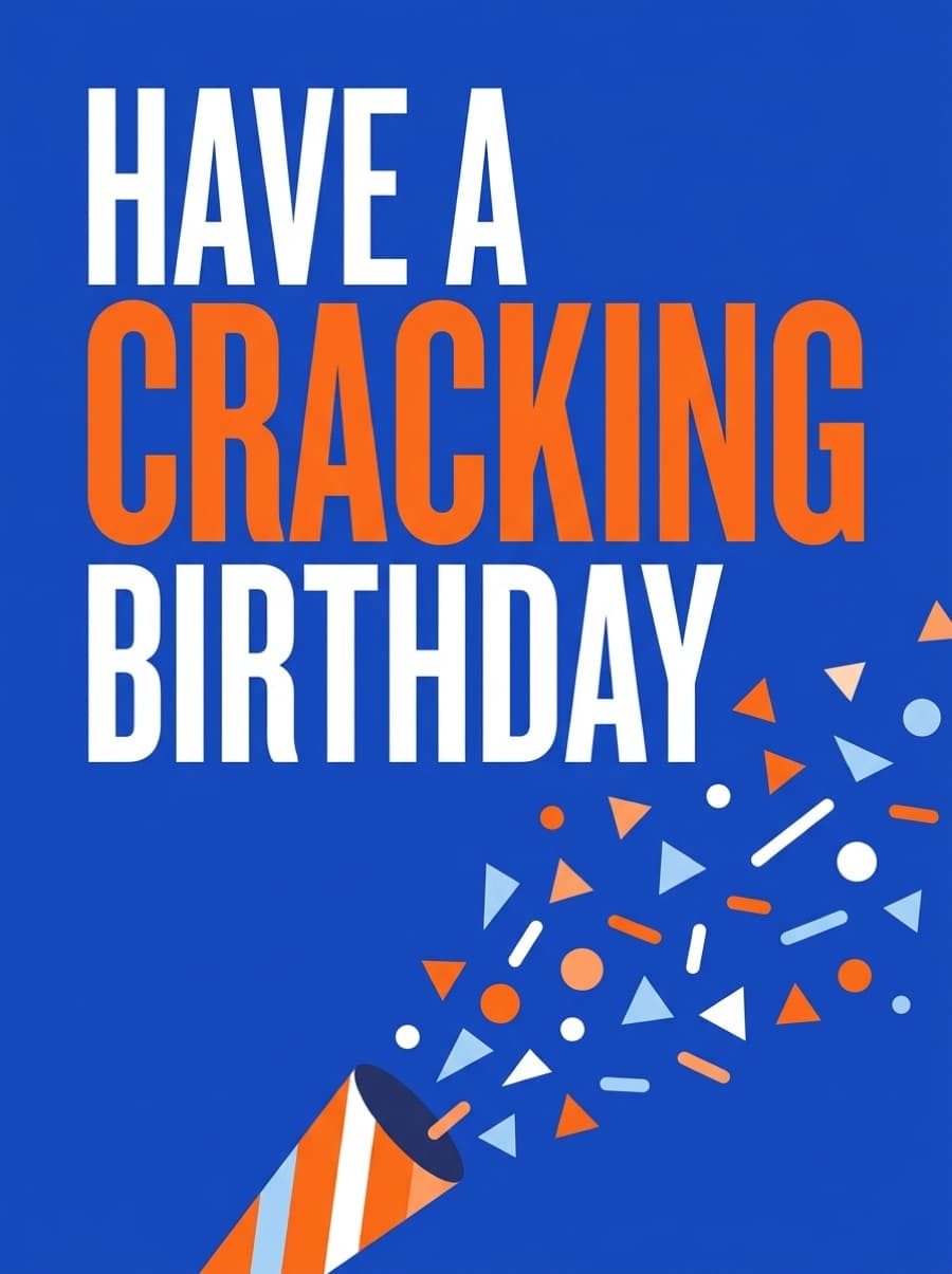 Have A Cracking Birthday Card: HAVE A CRACKING BIRTHDAY