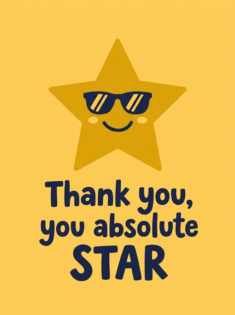 You Absolute Star Thank You Card: Thank you, you absolute STAR